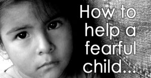 how-to-help-a-frightened-child